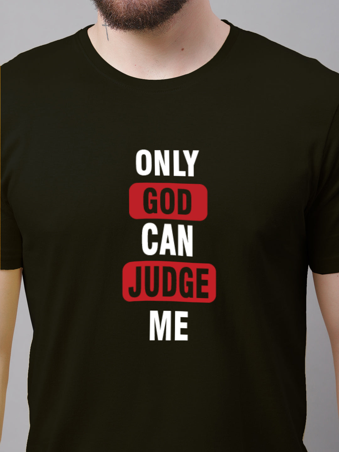 Men's Only God Can Judge Me Pure Cotton T-Shirt - Friskers