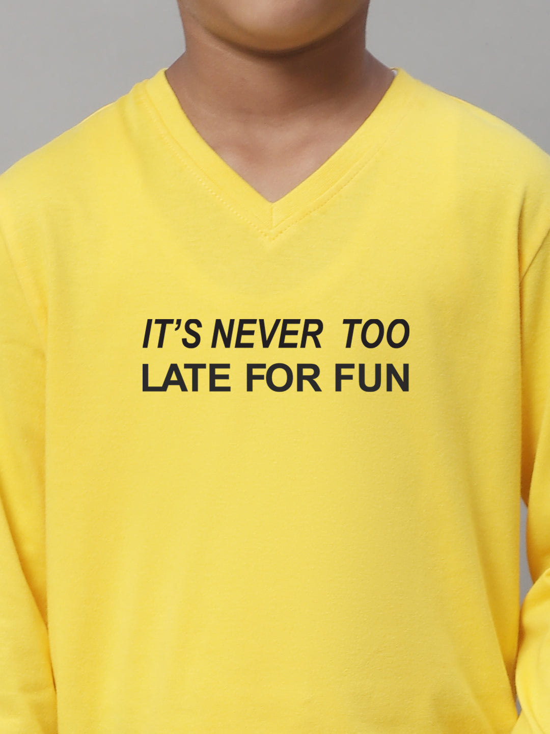 Boys Its Never Too Late For Fun Full Sleeves Printed T-Shirt - Friskers