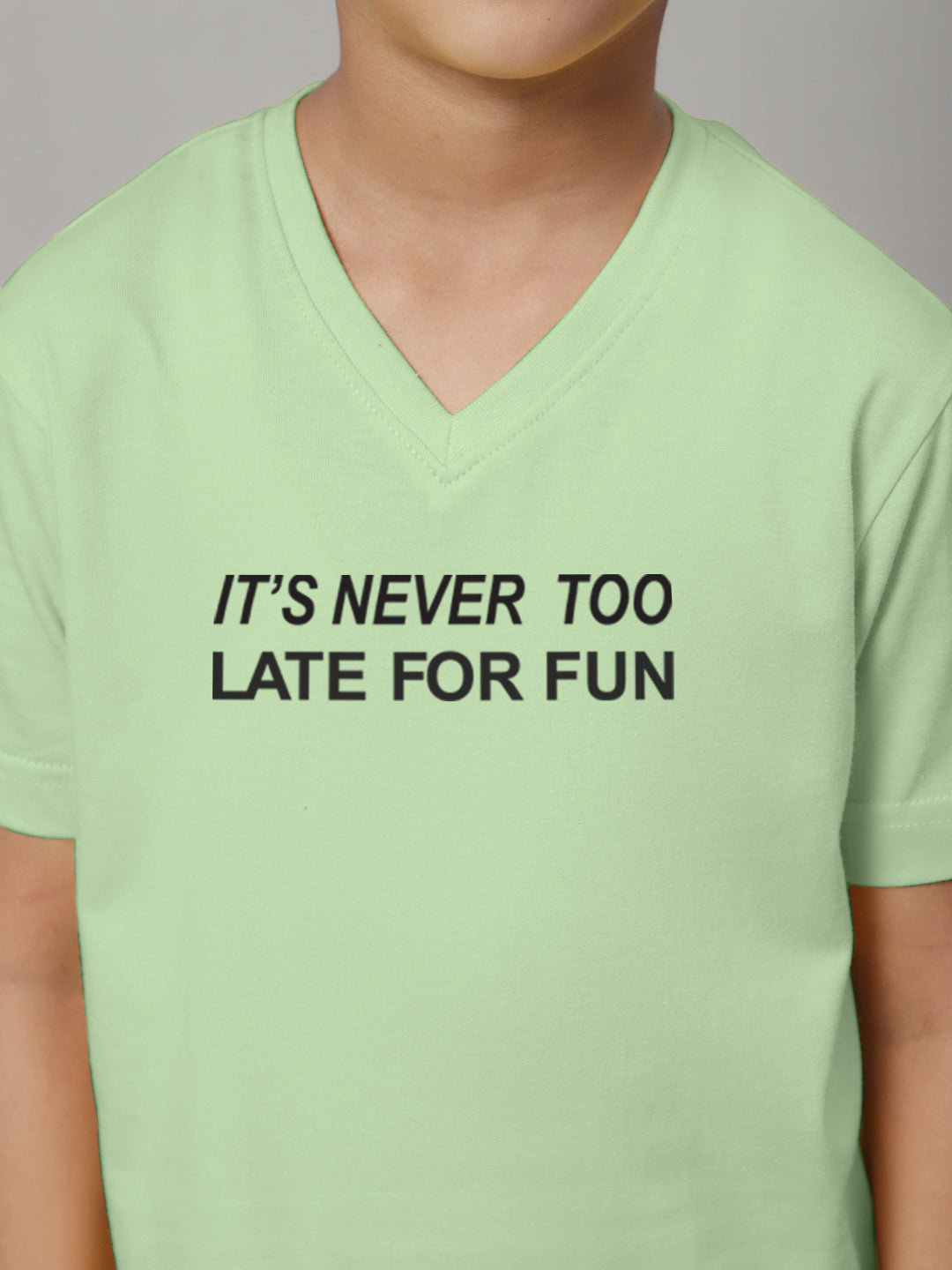 Boys Its Never Too Late For Fun Half Sleeves Printed T-Shirt - Friskers