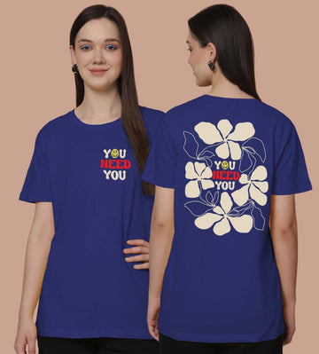 Friskers Women You Need You Print Round Neck Half Sleeves Long T-Shirt