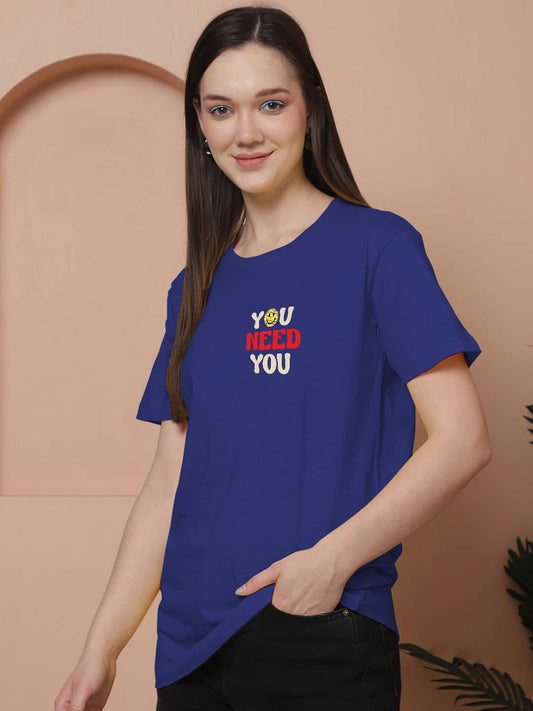 Friskers Women You Need You Print Round Neck Half Sleeves Long T-Shirt