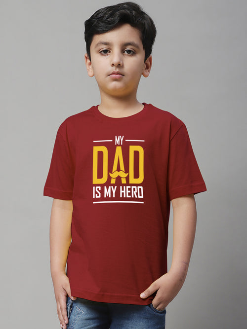 Boys My Dad Is My Hero Regular Fit Printed T-Shirt