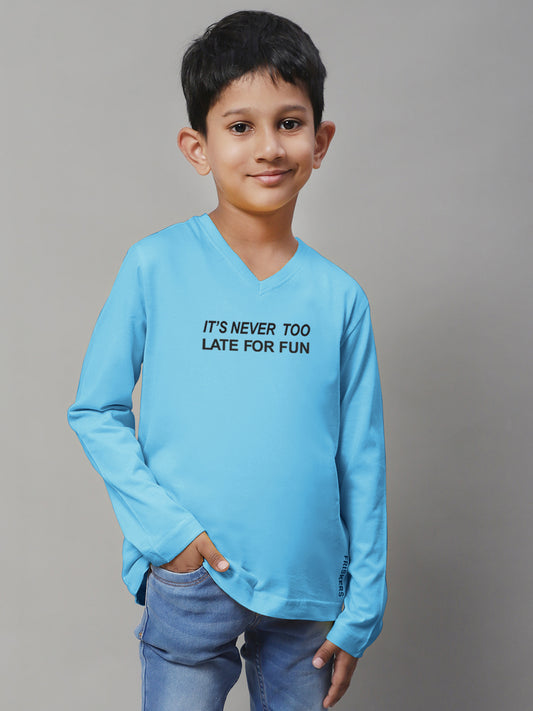 Boys Its Never Too Late For Fun Full Sleeves Printed T-Shirt - Friskers