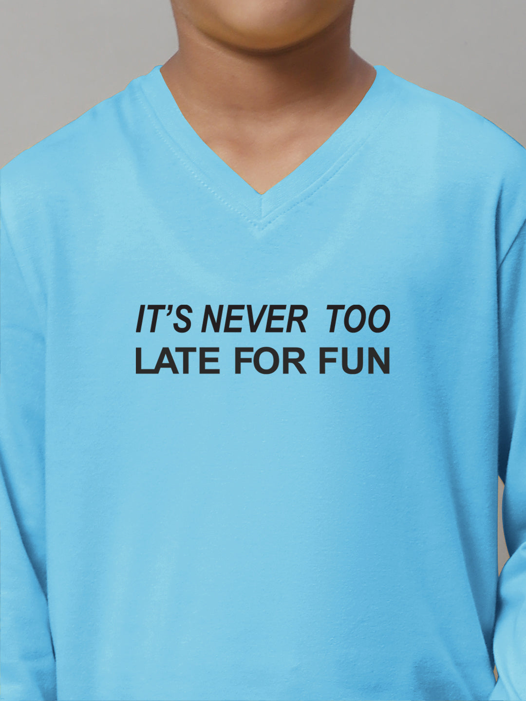 Boys Its Never Too Late For Fun Full Sleeves Printed T-Shirt - Friskers
